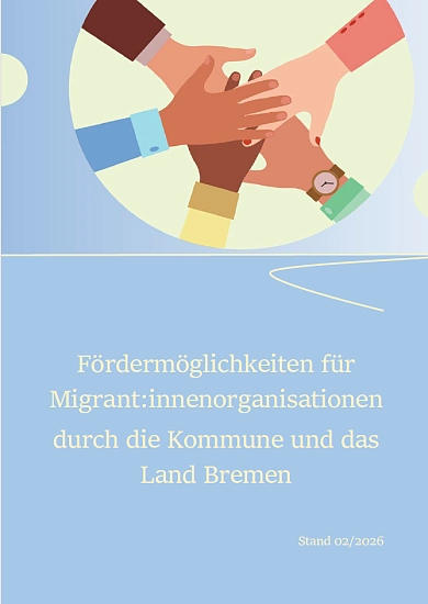 Deckblatt der Broschüre "Fördermöglichkeiten für Migrant:innenorganisationen durch die Kommune und das Land Bremen" (Stand: 02/2026)