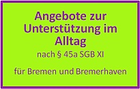 Informationen zu niedrigschwelligen Betreuungs- und Entlastungsangebote in Bremen und Bremerhaven