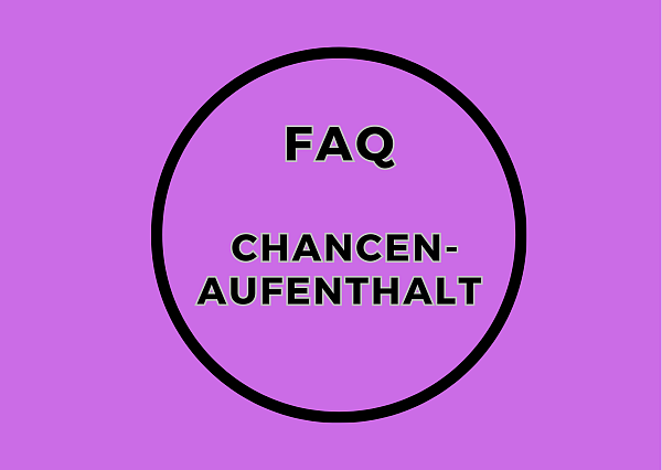 FAQ zum Chancen-Aufenthalt