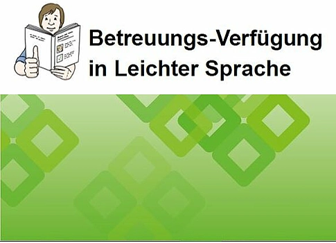 Betreuungsverfügung in Leichter Sprache